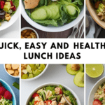 Quick Easy and Healthy Lunch Ideas for a Tasty and Nutritious Midday Meal 5 Lunch Ideas, Quick, Easy, Healthy
